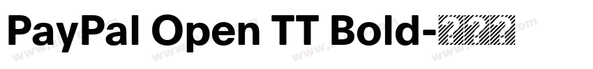 PayPal Open TT Bold字体转换 PayPal Open TT Bold字体转换